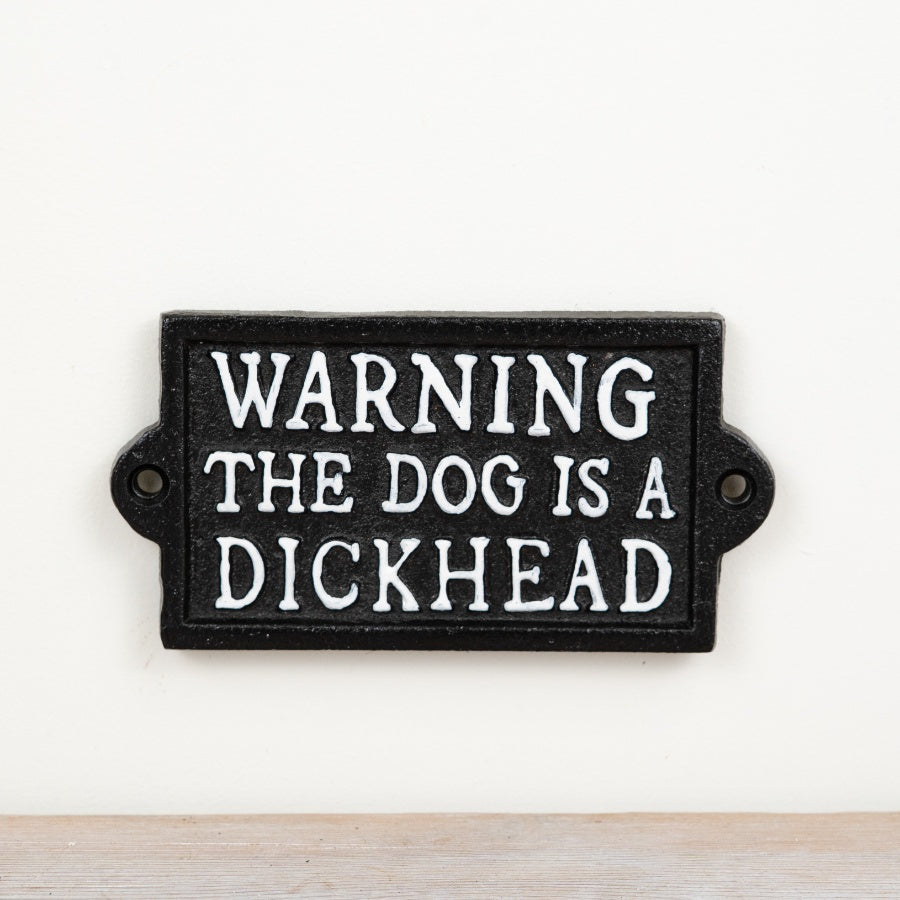 Dog is a Dickhead Cast Iron Sign 13cm Cheeky Wall Decor for Home and Garden