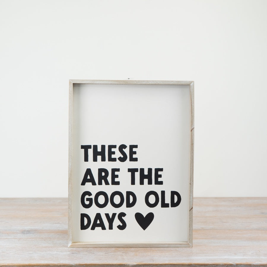 These Are The Good Old Days Wooden Sign 40cm – Rustic Inspirational Quote Wall Decor Home Accent