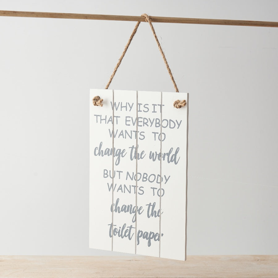 Change The Toilet Paper Slatted Sign, 23cm