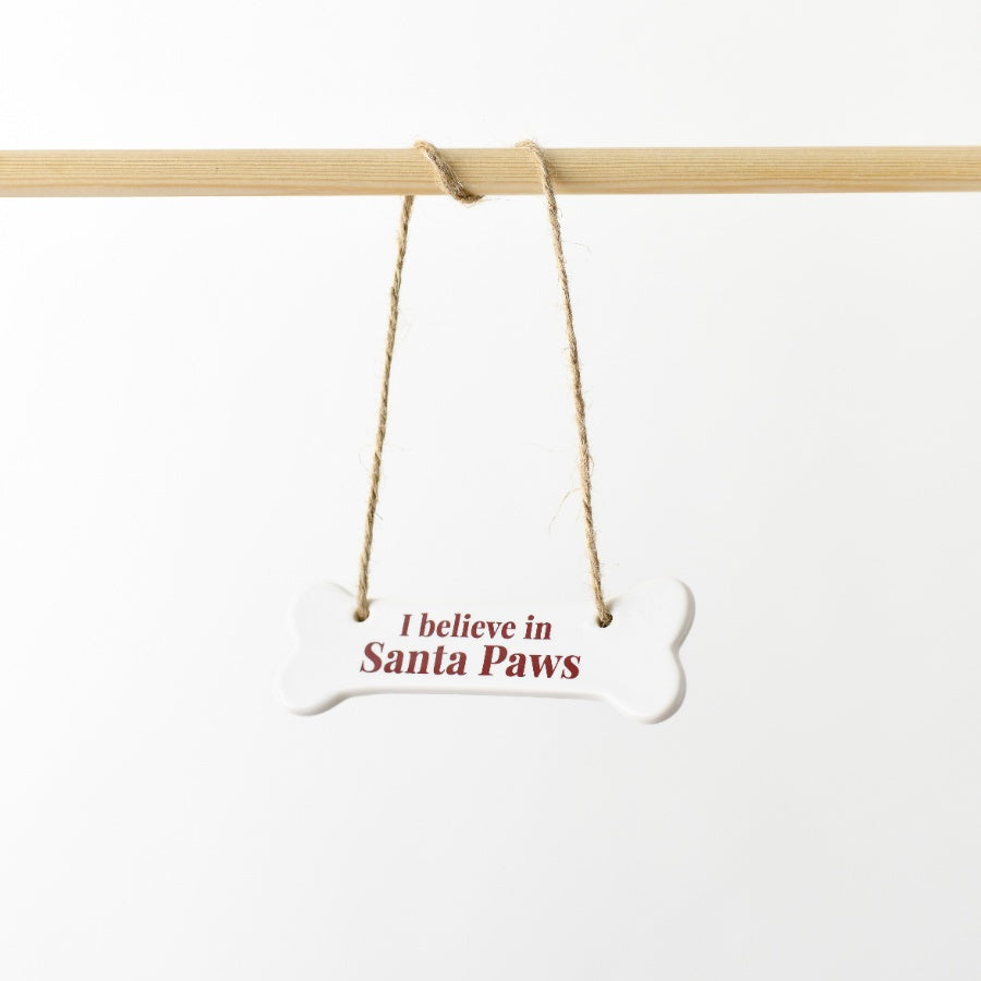 I Believe in Santa Paws Ceramic Bone Hanging Sign 11cm Dog Lover Gift