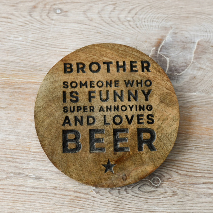 Brother Wooden Coaster 10cm – Funny Gift for Brother Rustic Drink Mat Home Decor