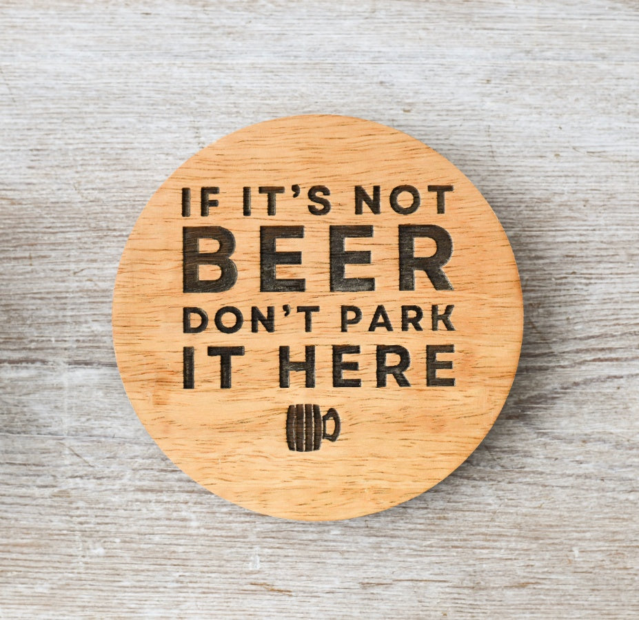 Beer Coaster, 10cm Engraved Wood 'If It’s Not Beer' Funny Gift for Beer Lovers