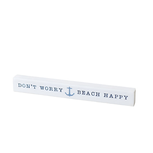Don’t Worry Beach Happy Wooden Block Sign 24cm – Coastal Nautical Quote Décor – Rustic Ocean-Themed Shelf Block for Beach House or Bathroom – Relaxed Seaside Home Decoration