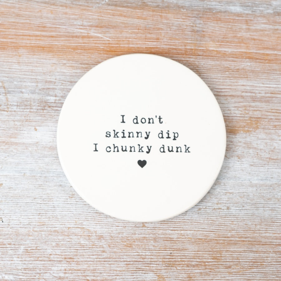 Chunky Dunk Porcelain Coaster – 10cm Funny Quote Drinks Mat