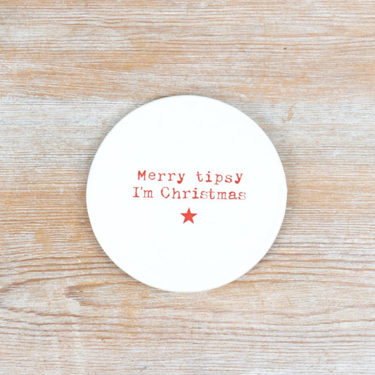 "Merry tipsy I'm Christmas Coaster, 10cm