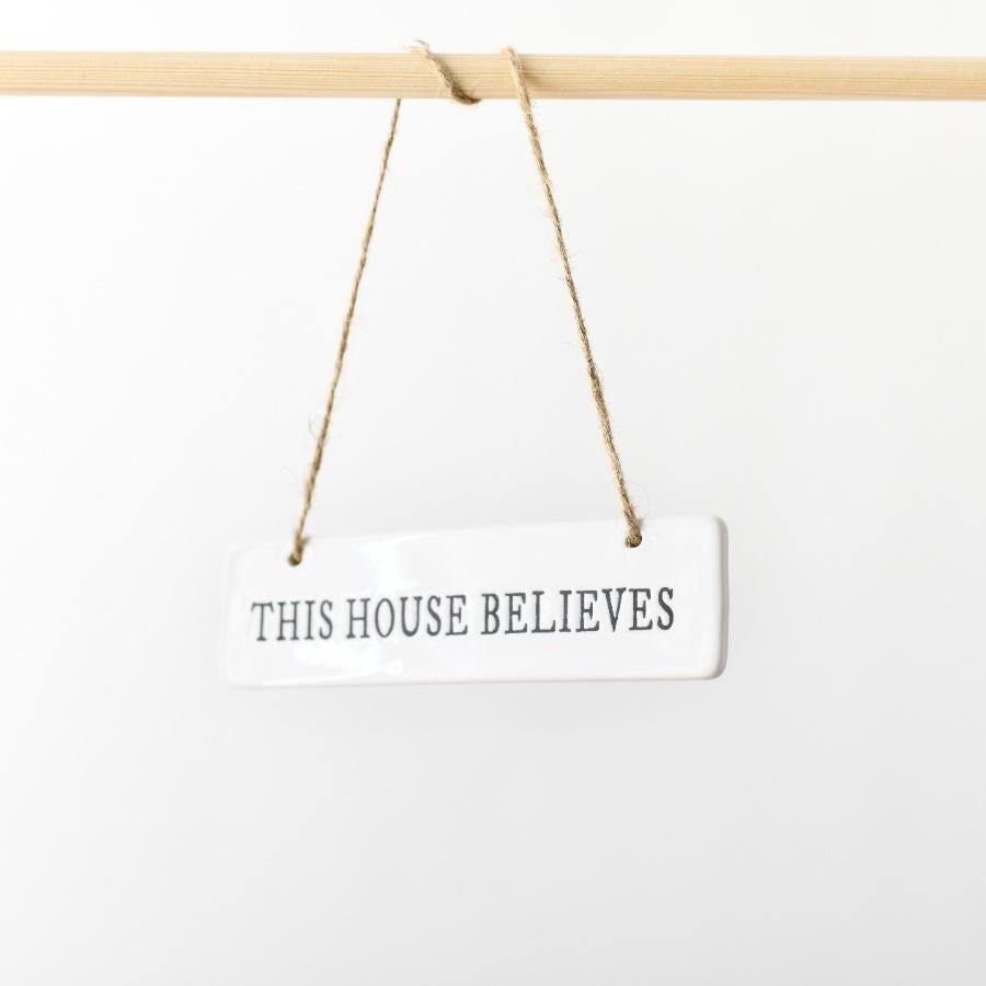 Hanging "This House Believes" Ceramic Sign - Festive Home Decor